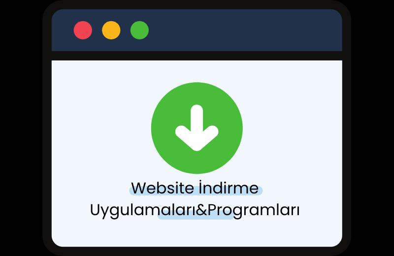Site İndirme Uygulamaları ve Programları