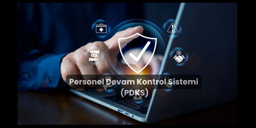 Personel Devam Kontrol Sistemi (PDKS)