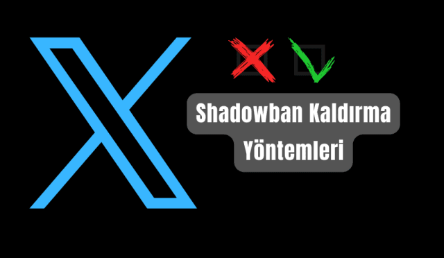 X- Twitter Shadowban Kaldırma