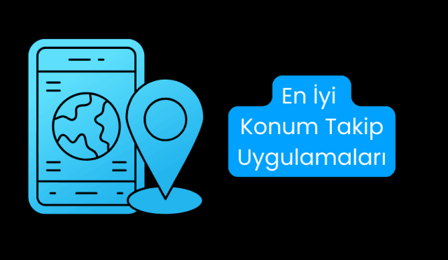 Konum Takip Uygulamaları