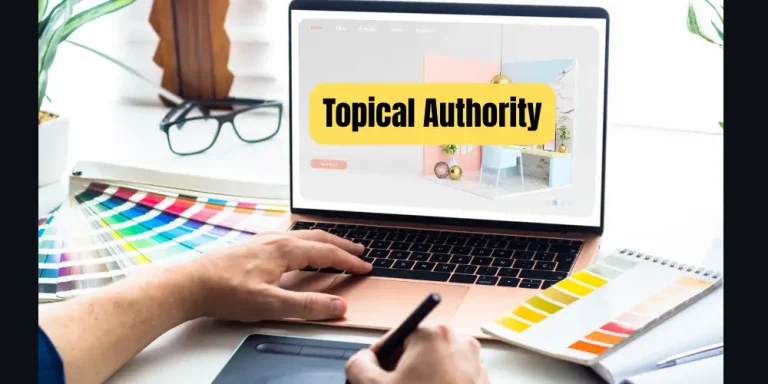 Topical Authority Nedir, Nasıl İnşa Edilir?