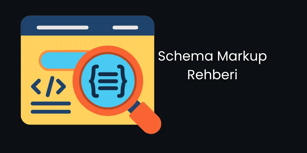 Schema Markup Rehberi